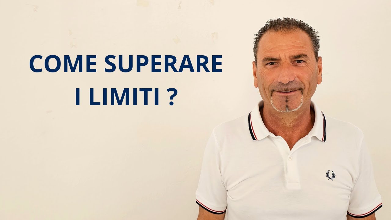 COME SUPERARE OGNI LIMITE