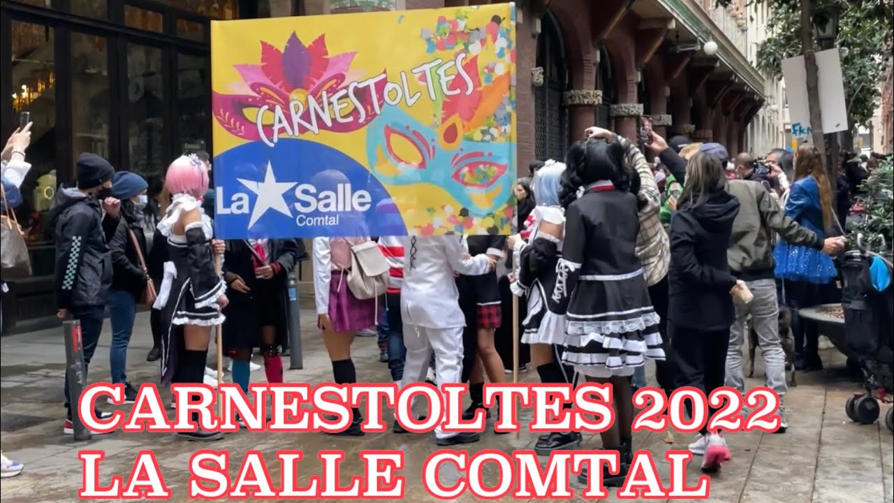 CARNESTOLTES 2022; LA SALLE COMTAL; FEBRER 25 | CARNAVAL 2022; LA SALLE COMTAL; FEBRERO 25