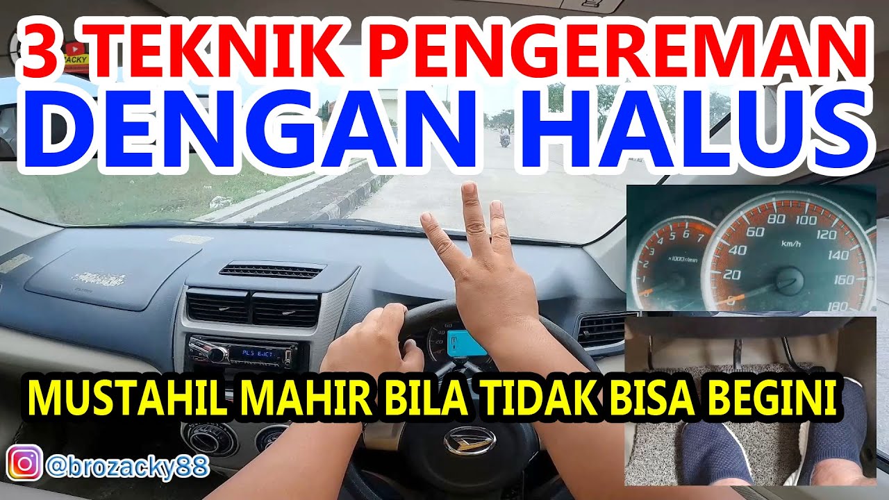 TEKNIK PENGEREMAN DENGAN HALUS DAN BENAR MENGGUNAKAN MOBIL MANUAL