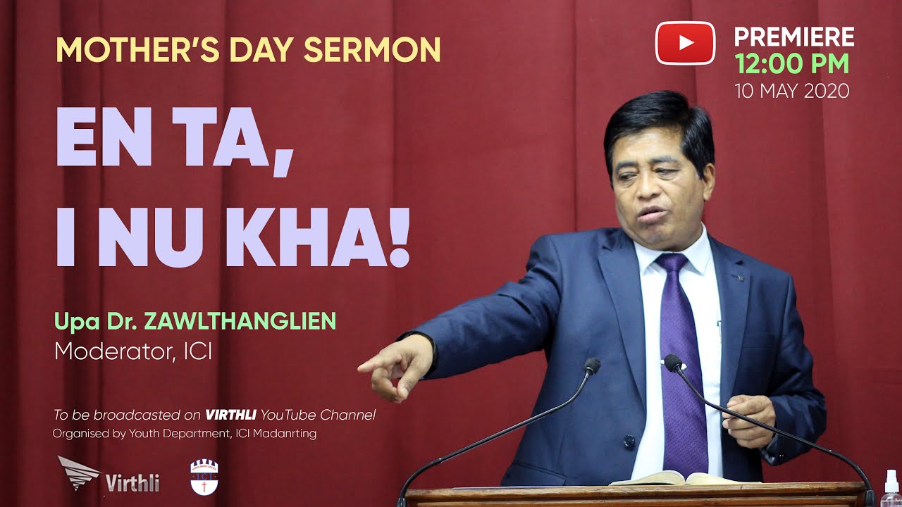Mother's Day Sermon - Upa Dr. Zawlthanglien - 'En Ta, I Nu Kha'