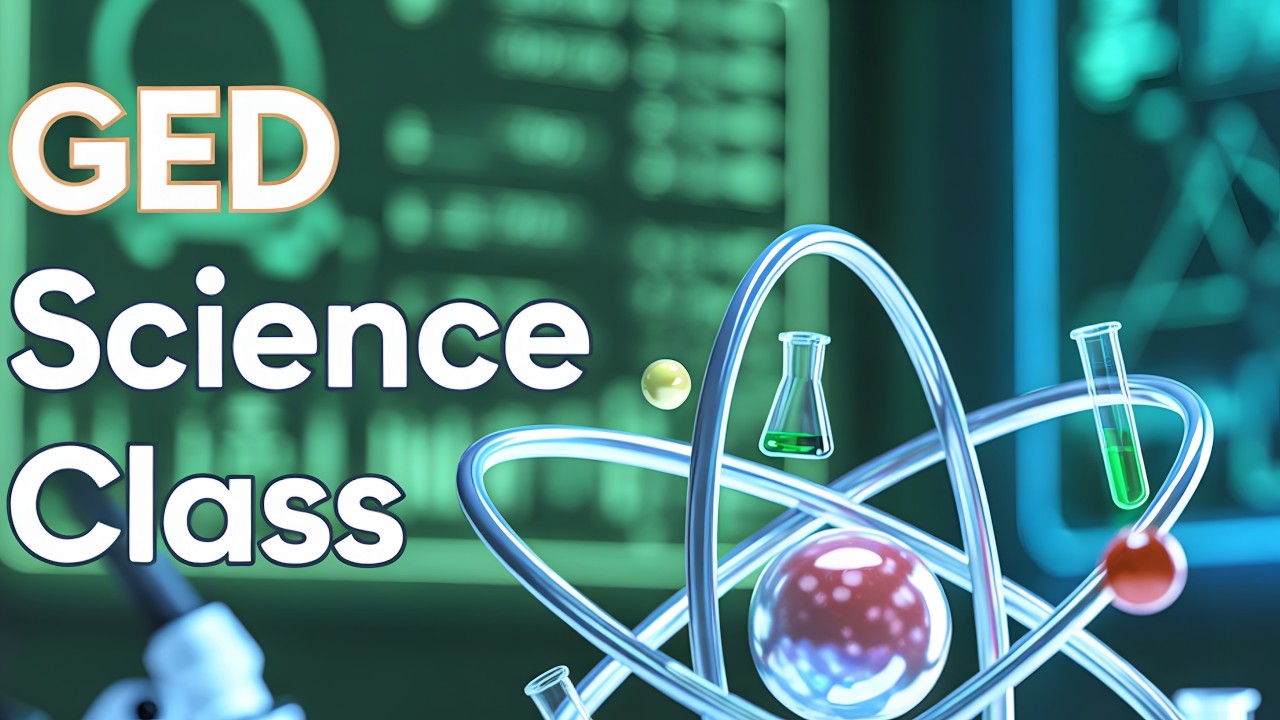 Unlock a Higher GED Science Score Simple Explanations That Actually Stick!
