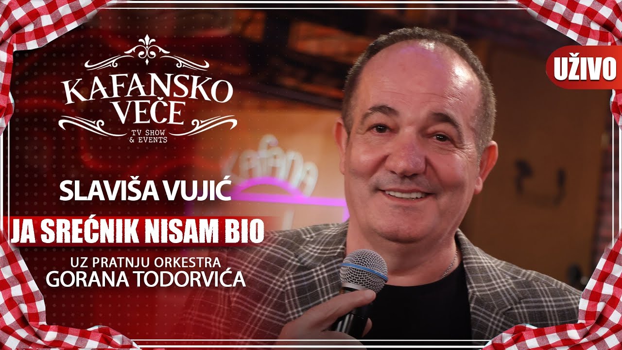 SLAVISA VUJIC - JA SRECNIK NISAM BIO | UZIVO | (ORK. GORANA TODOROVICA) | 2023 | KAFANSKO VECE