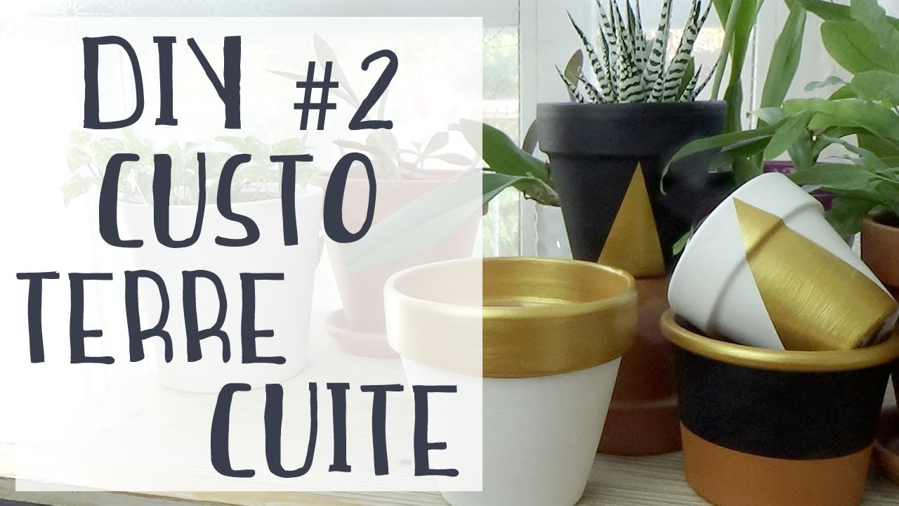 DIY #2 : Customiser des pots en terre cuite