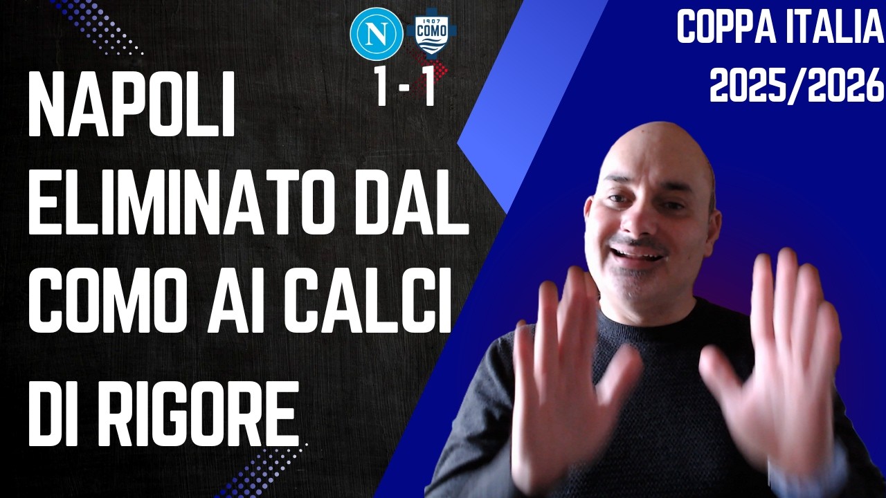Il Napoli eliminato dal Como in Coppa Italia