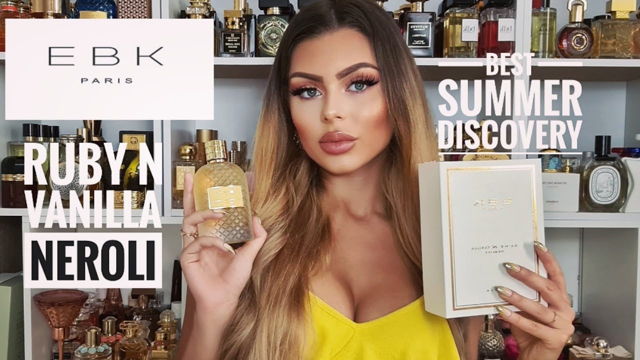 Best Summer Discovery ? - EBK Ruby N Vanilla Neroli - full review