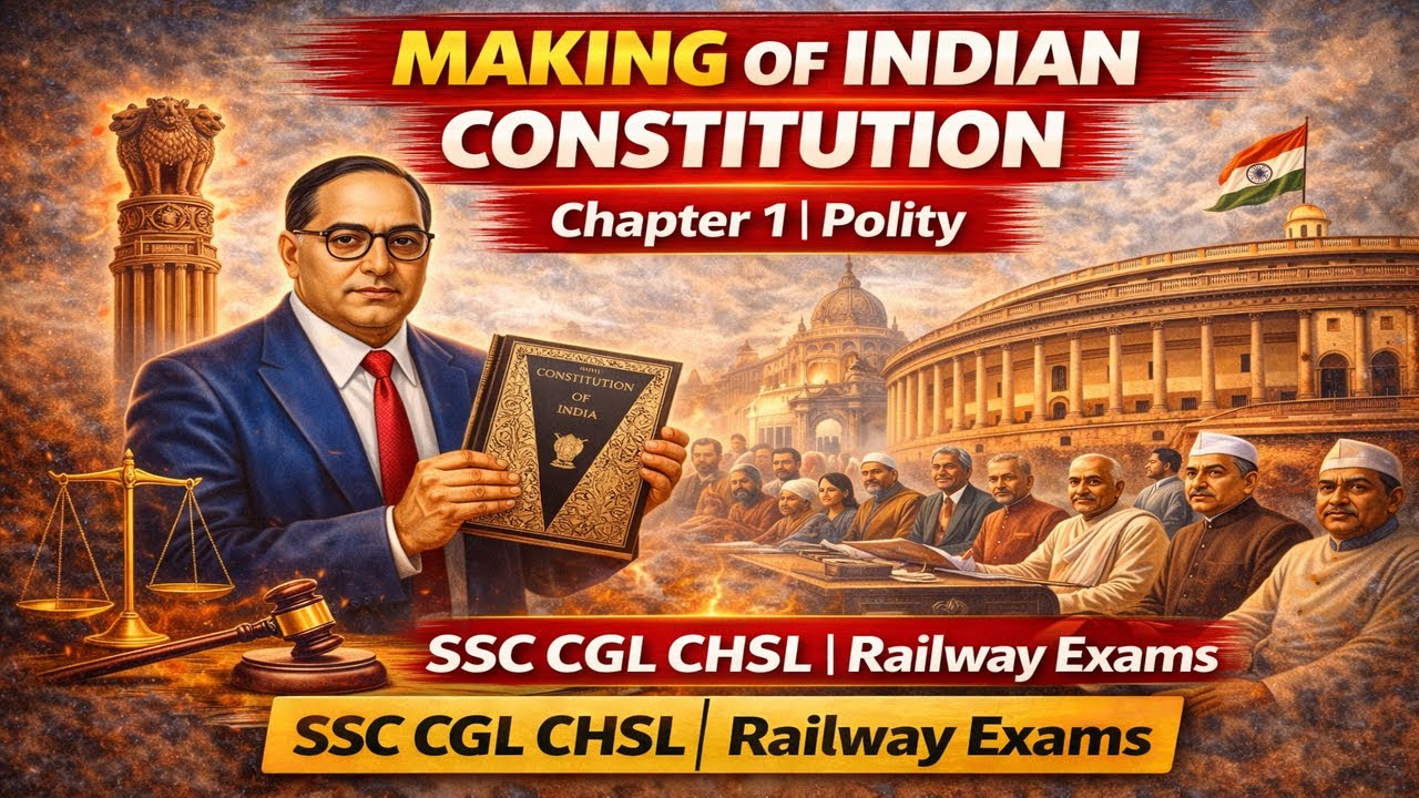 Making of Indian Constitution | Chapter 1 | Polity | SSC CGL CHSL Railway Exams