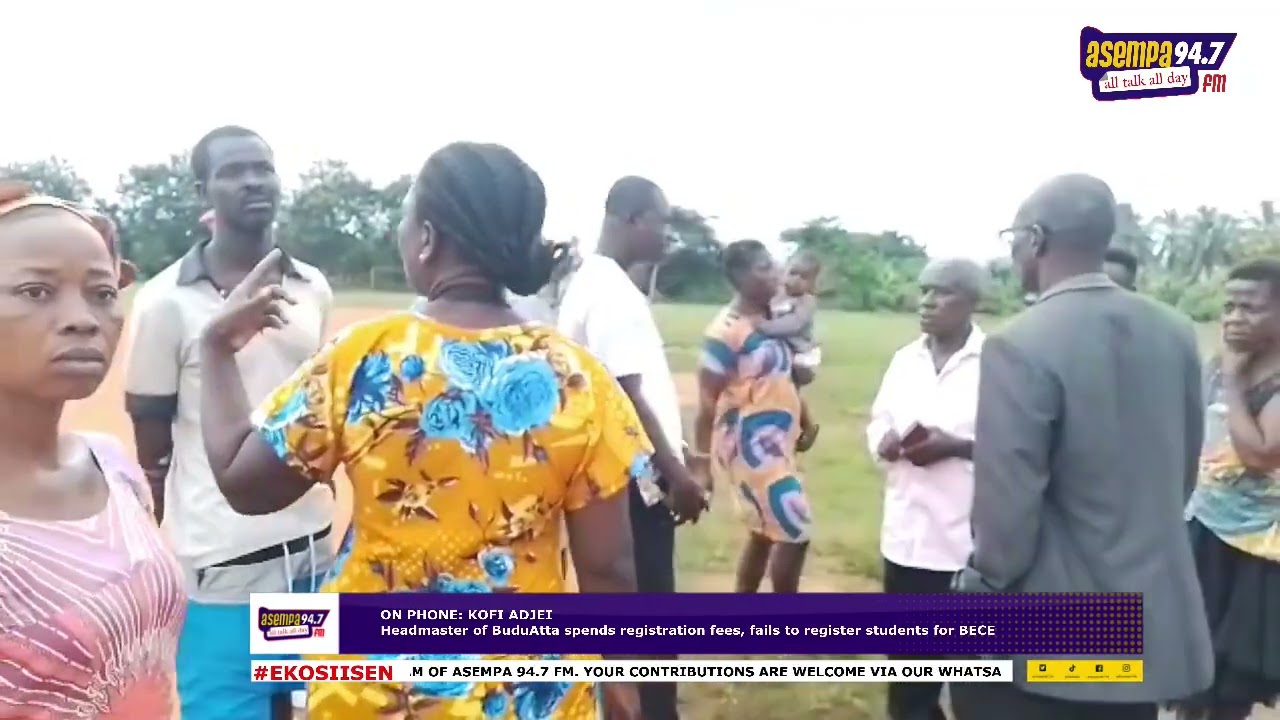 2023 BECE:HEADMASTER OF BUDUATTA DA JHS SPENDS REGISTRATION FEES; FAILS TO REGISTER STUDENTS |7-8-23