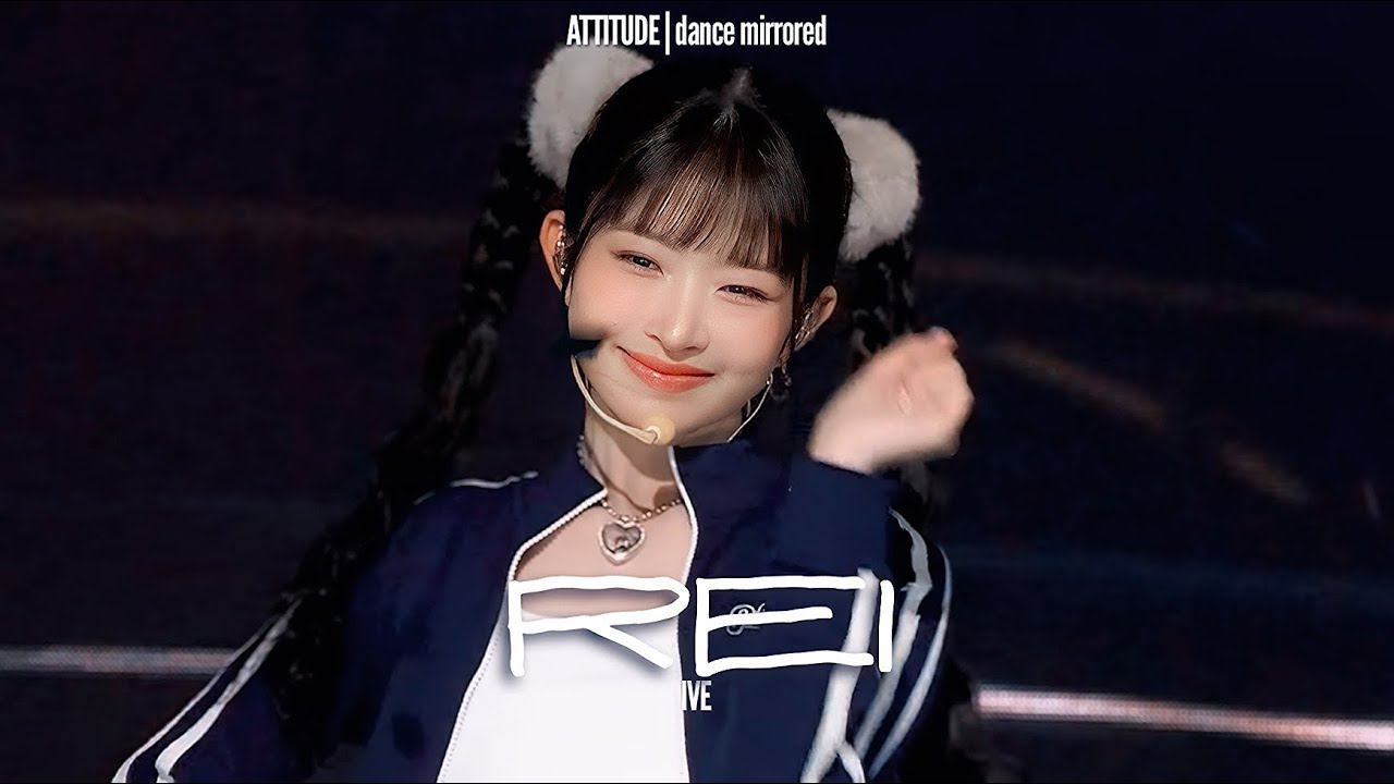[4K - MIRRORED DANCE] ATTITUDE - IVE (아이브) [REI FANCAM]