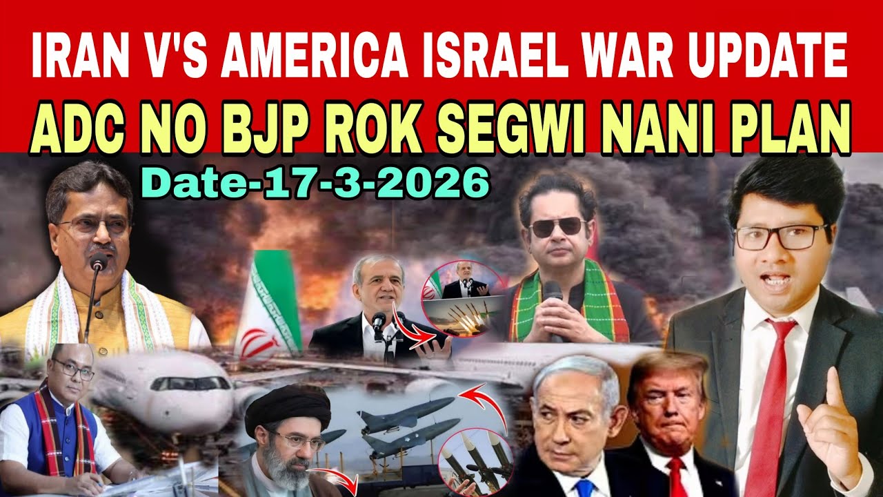 ISRAEL US V'S IRAN WAR UPDATE NEWS ll TRIPURA ADC NOH SEGWI BANGLADESHI DANAI ll 