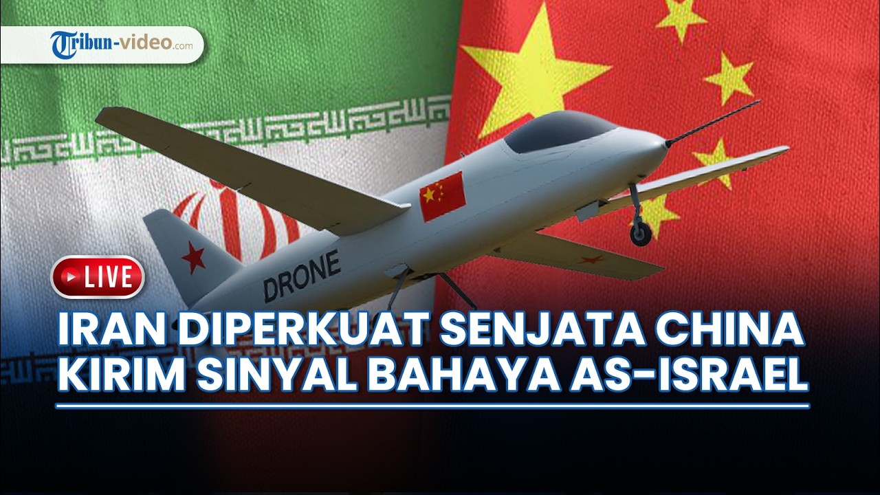 🔴 China Kirimkan Sinyal Bahaya ke Pilot Tempur AS-Israel, Iran akan Diperkuat Empat Senjata Beijing