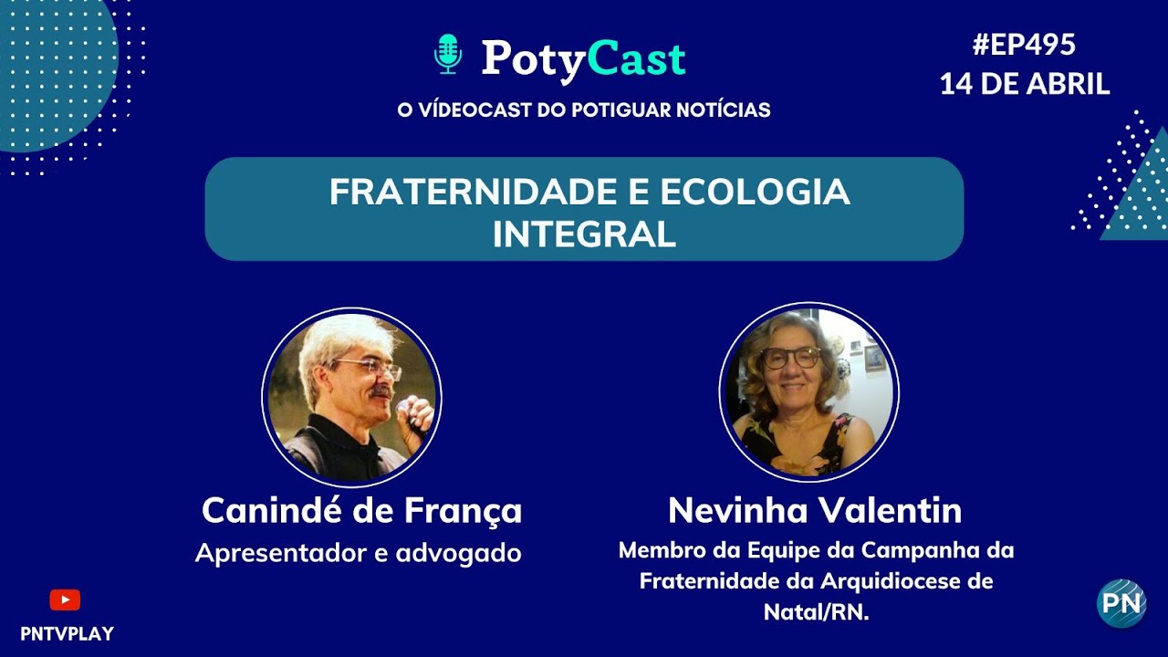 #EP495 PotyCast - Fraternidade e Ecologia Integral