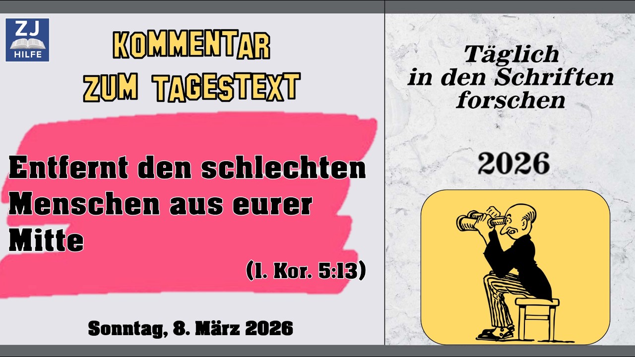 Tagestext - 2026-3-8 - Entfernt den schlechten Menschen aus eurer Mitte