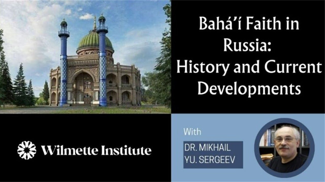 BAHA'I FAITH IN RUSSIA: History and Current Developments