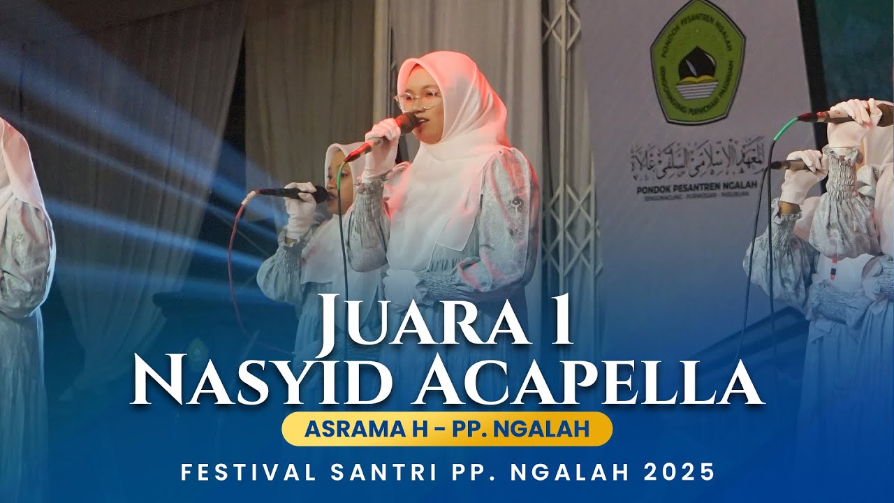JUARA 1 Nasyid Acapella - Asrama H PP. Ngalah | Festival Santri 2025