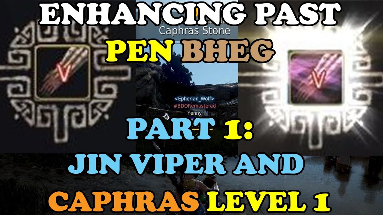 BDO - Enhancing Past PEN Bheg Part 1: JIN Viper and Caphras Level 1
