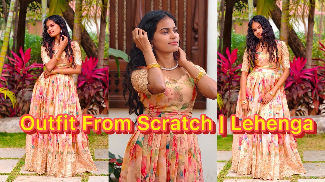 Outfit From Scratch | Lehenga 