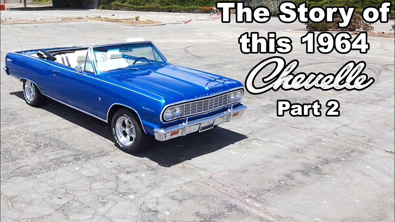 The Story of this 1964 Chevelle SS Malibu  - Part 2