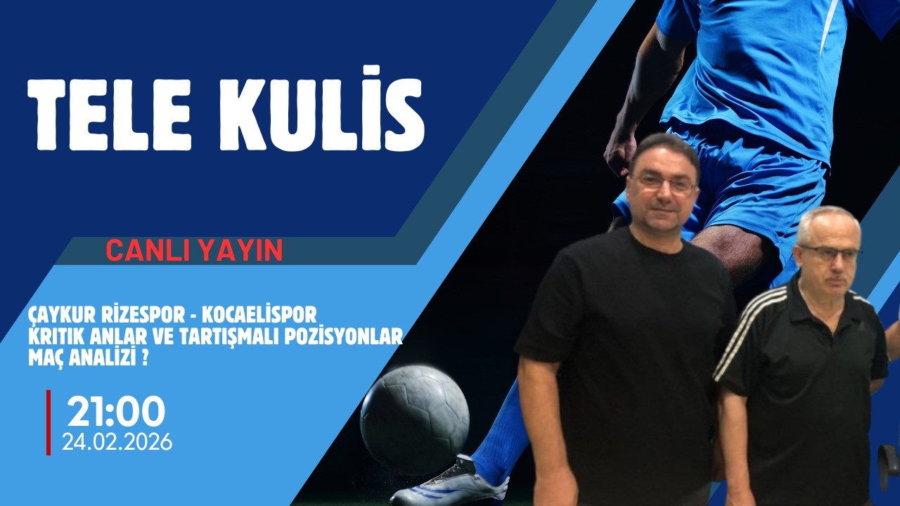 TeleKulis’te Çaykur Rizespor ve Kocaelispor Maçı Analizi