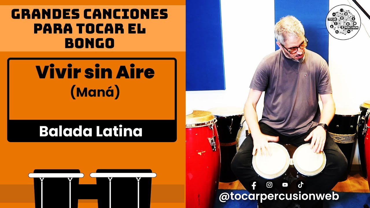 🎼​ ¡Canciones Geniales para tocar Bongó!: Vivir sin aire, de Mana. Ritmo Balada Latina  🎼