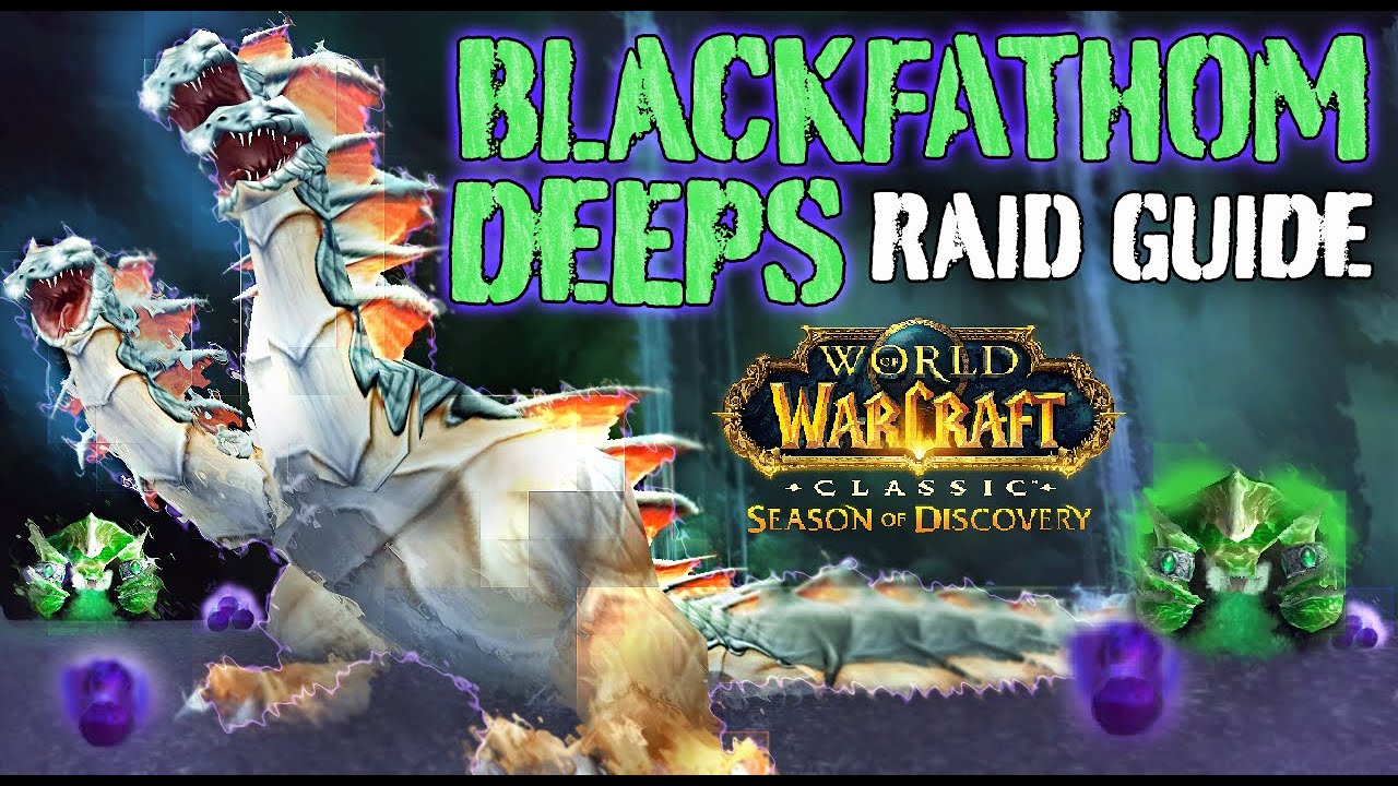 BLACKFATHOM DEEPS GUIDE - SEASON OF DISCOVERY