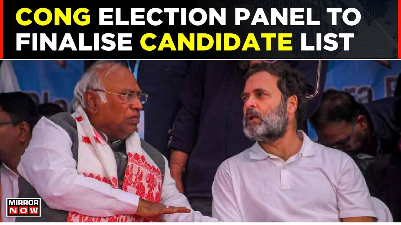 Lok Sabha Elections 2024: Congress Election Panel To Finalise Candidate List Today | Top News