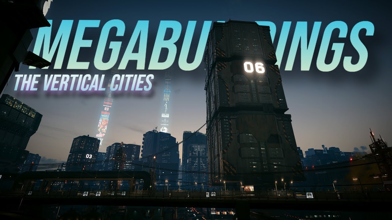 Cyberpunk&rsquo;s Vertical Cities