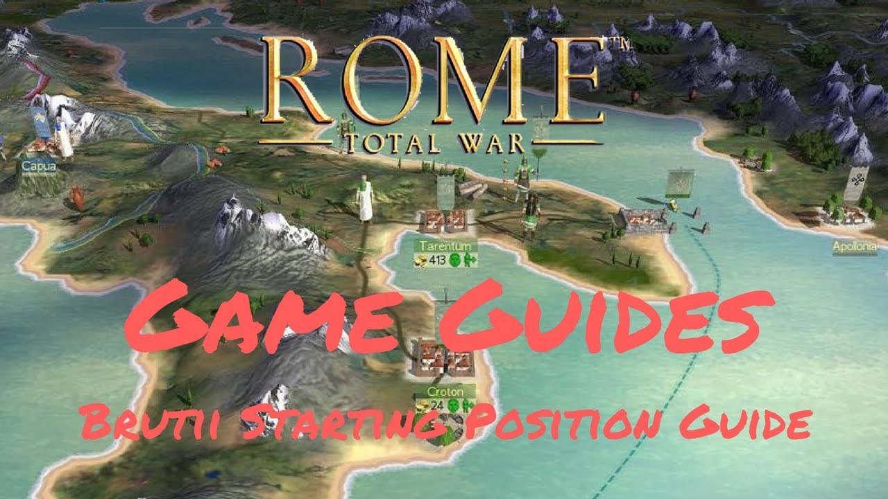 BRUTII STARTING POSITION GUIDE - Game Guides - Rome: Total War