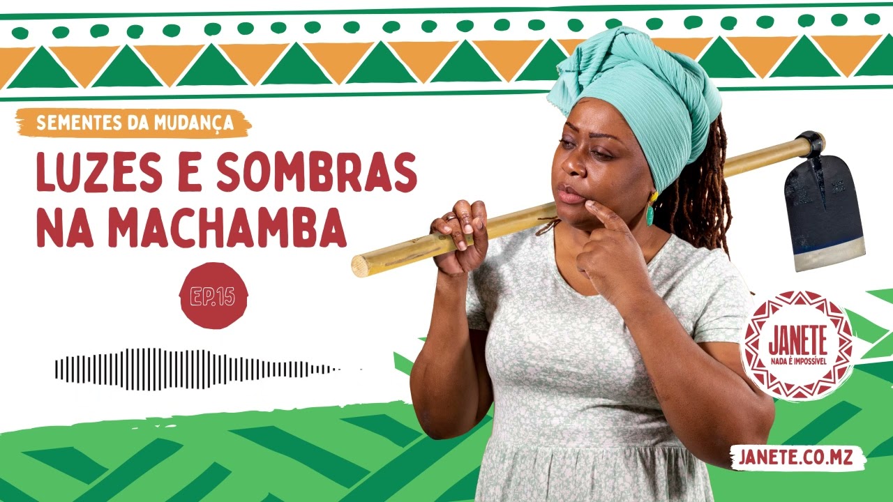 EP.15 - LUZES E SOMBRAS NA MACHAMBA