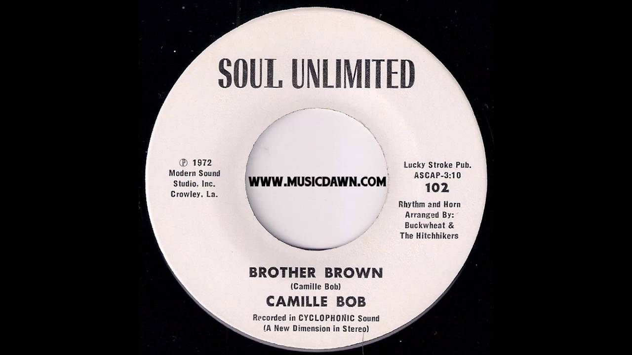 Camille Bob - Brother Brown [Soul Unlimited] 1972 Deep Funk 45