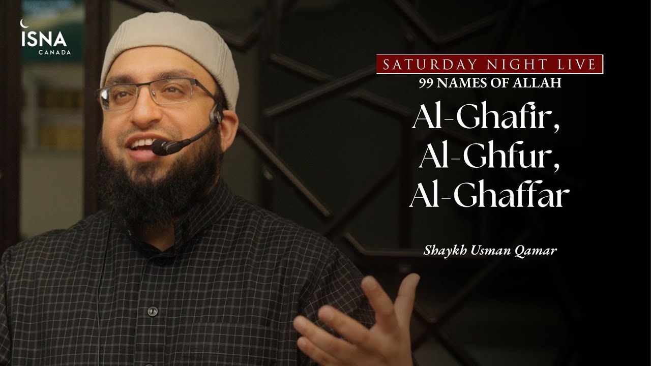 Saturday Night Live | 99 Names of Allah | Al-Ghafir, Al-Ghfur, Al-Ghaffar