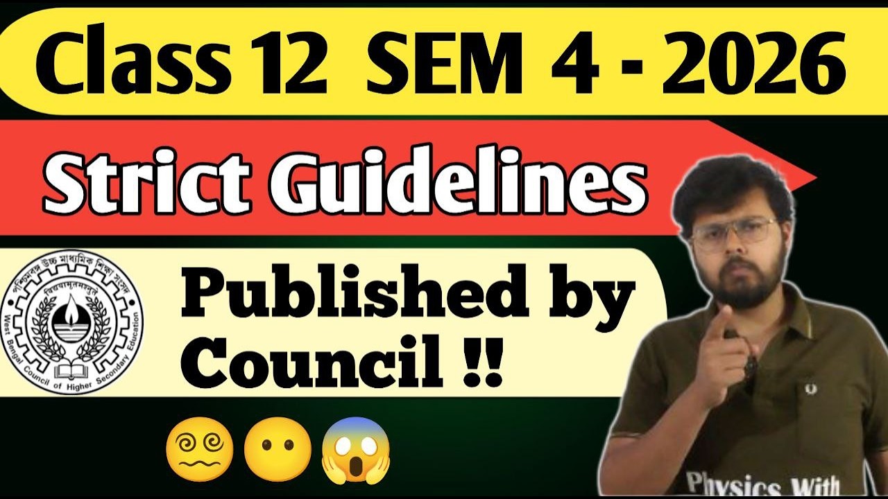 WB Council Published Strict Guidelines regarding HS SEM 4 Exam !! 🔥😱😶😵&zwj;💫