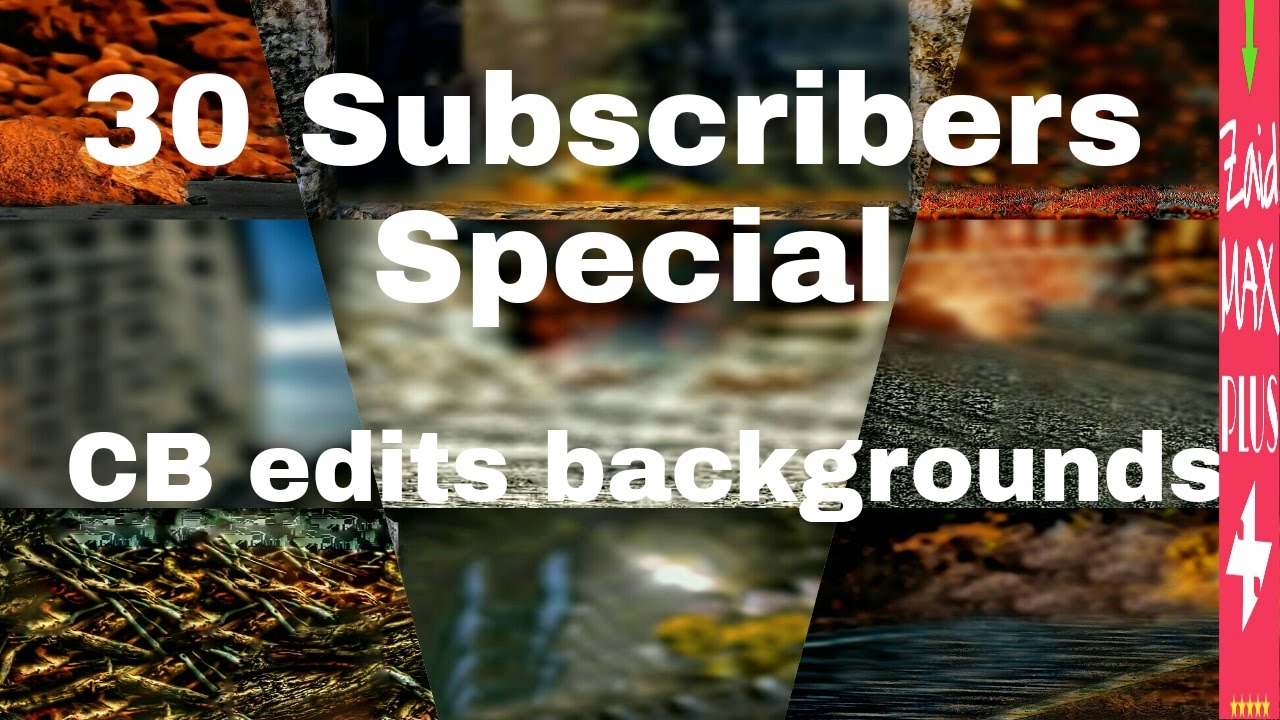 All CB edits backgrounds Download,cb backgrounds free downloads 30 Subscribers special