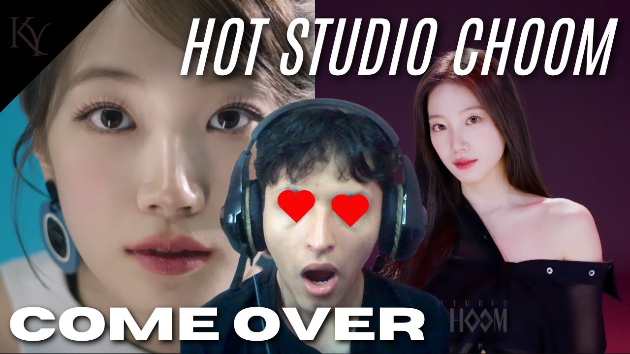 ZUHA is SHINING in COME OVER MV & HOT STUDIO CHOOM (Reaction)
