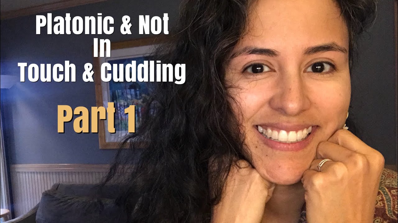 Touch Talks: There’s Two Major Ways to Cuddle. PART 1 One Platonic & One Not.