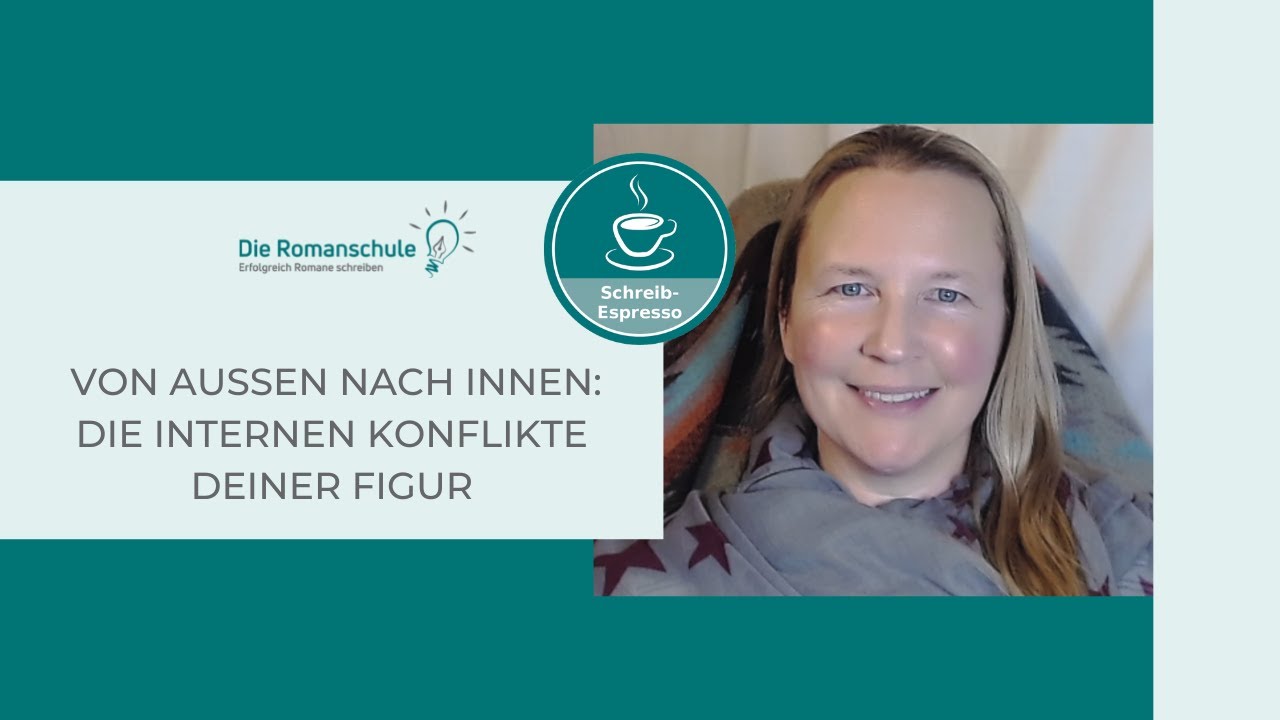 Von au&szlig;en nach innen: Die internen Konflikte deiner Figur &ndash; Roman schreiben
