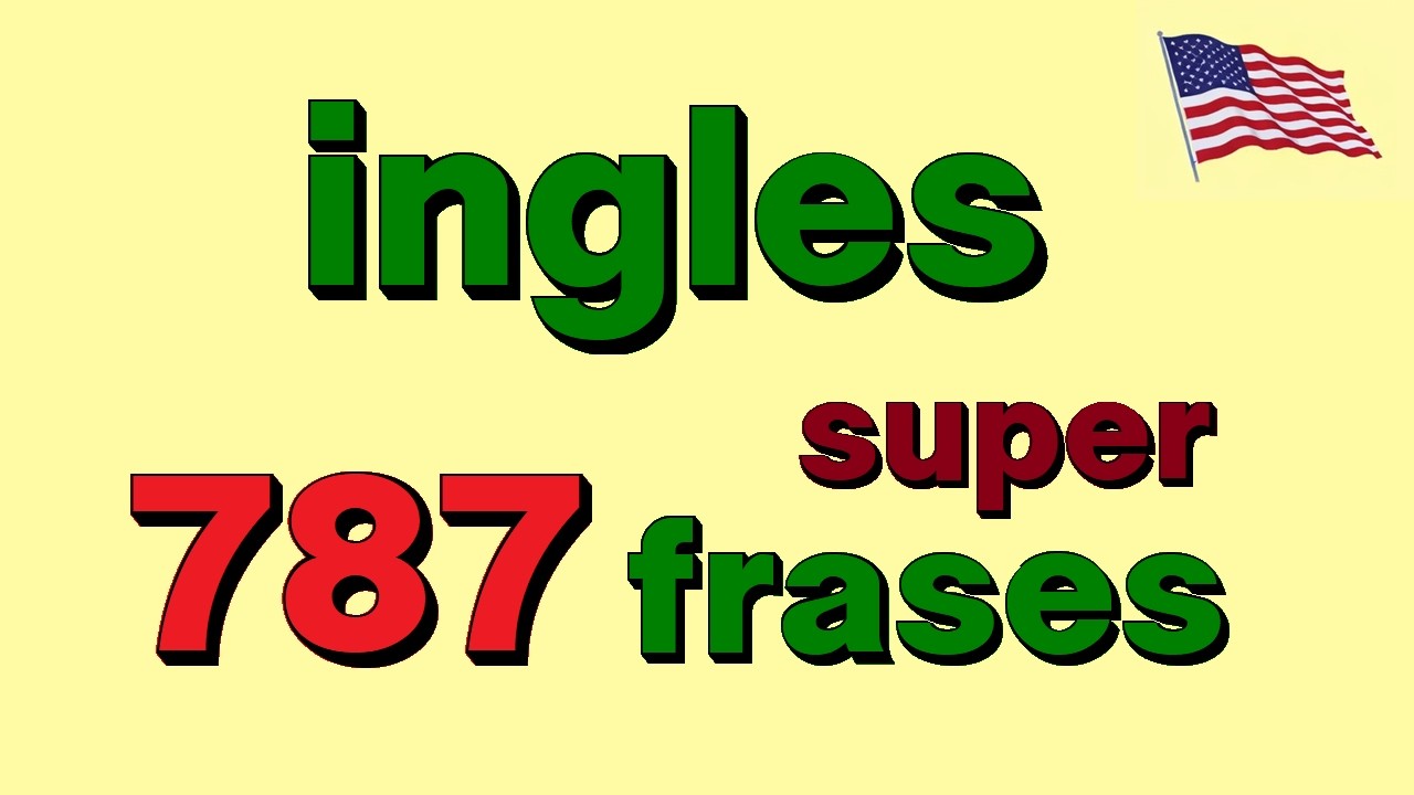✅ 787 Las frases más comunes en Ingles. ¡Aprende inglés para principiantes!