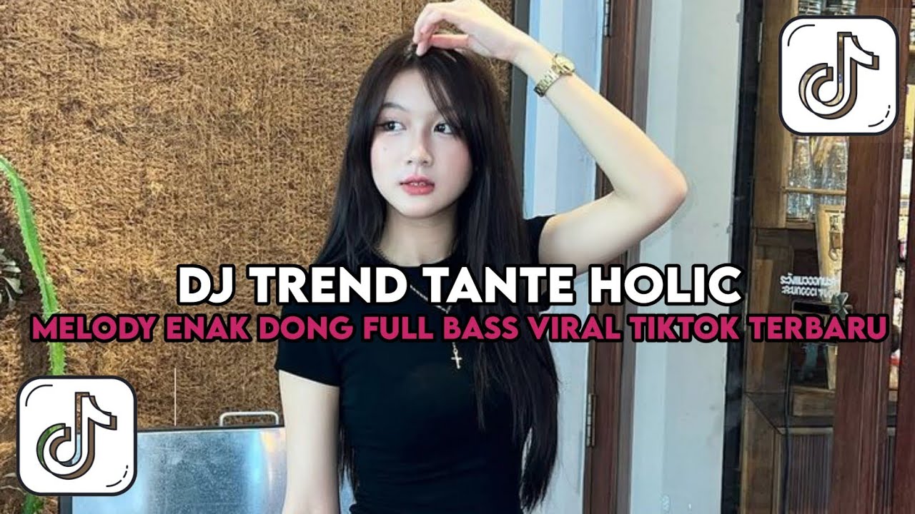 DJ TREND TANTE HOLIC TEMANKU SEMUA PADA JAHAT TANTE MELODY ENAK DONG FULLBASS VIRAL TIKTOK TERBARU