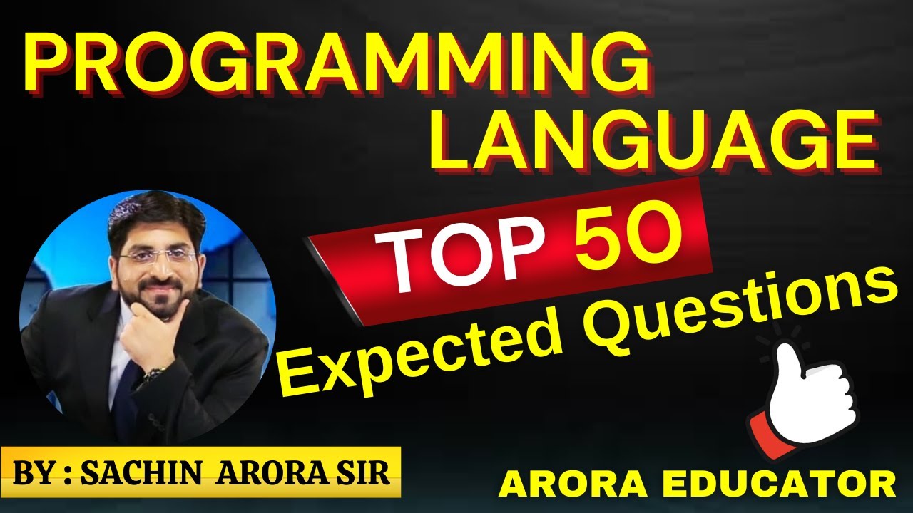 Programming Language | Top 50 Questions | Programming Most Expected Questions | By-Sachin Arora Sir