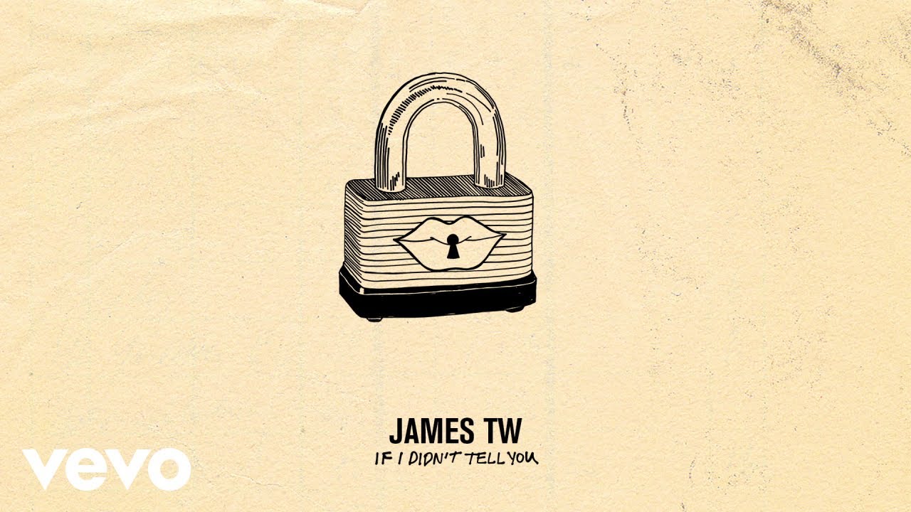 James TW - If I Didn't Tell You (Official Audio)