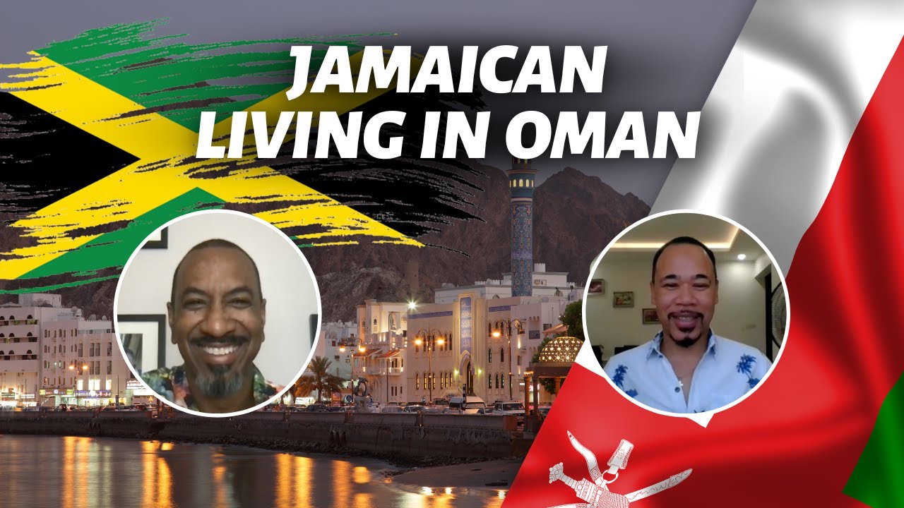 What's It Like Being a Jamaican Living in Oman?