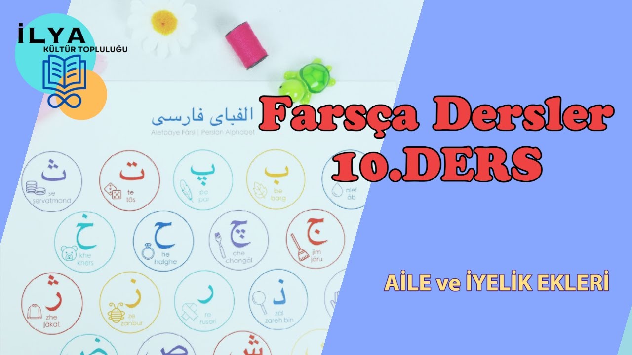 Farsça Dersler 10.DERS (AİLE ve İYELİK EKLERİ )
