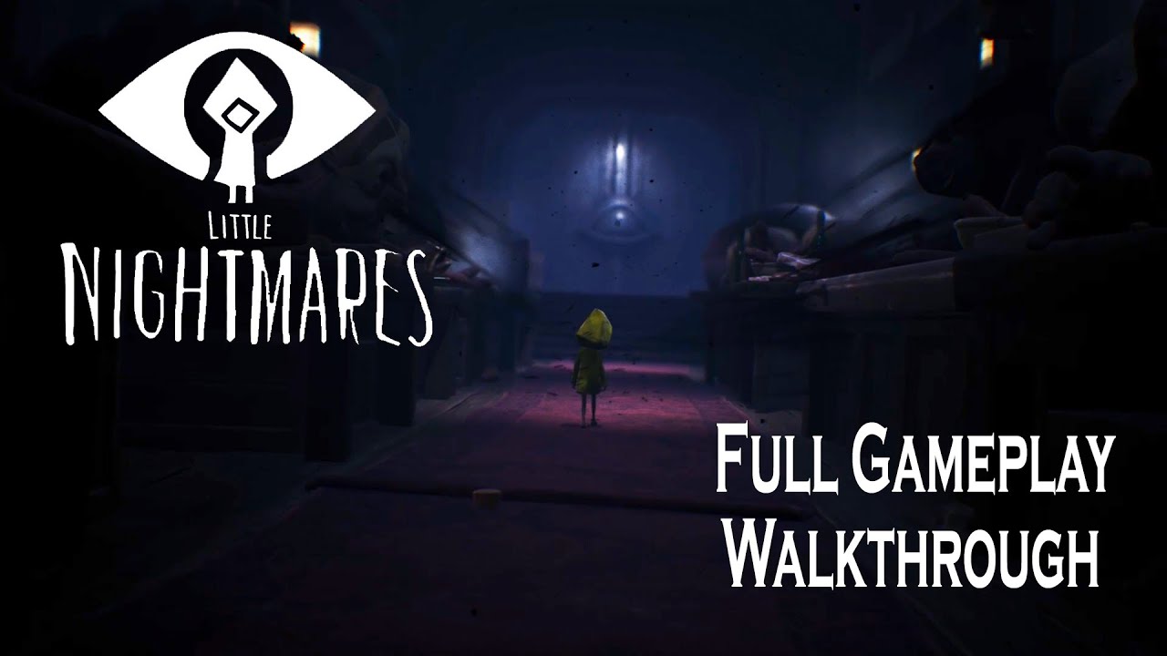 Little Nightmares Full Gameplay | No Commentary Walkthrough