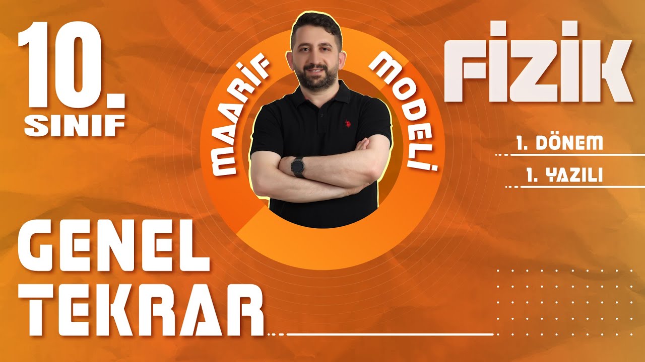 10.Sınıf Fizik 1.Dönem 1.Yazılı Prova-1 + Genel Tekrar | Yazılıdan 100 Almanın Sırrı Bu Videoda!