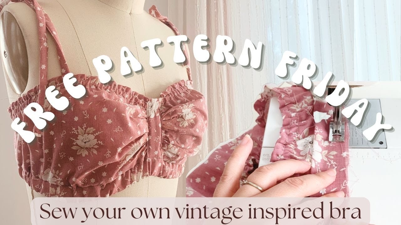 Free Pattern! How to Sew your own vintage inspired bra top