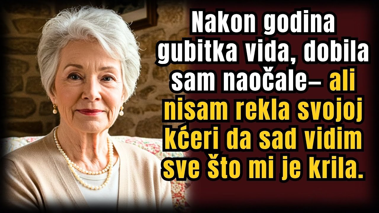 Godinama sam gubila vid, a onda dobila naočale—ali nisam rekla kćeri da sve vidim | Povijesti
