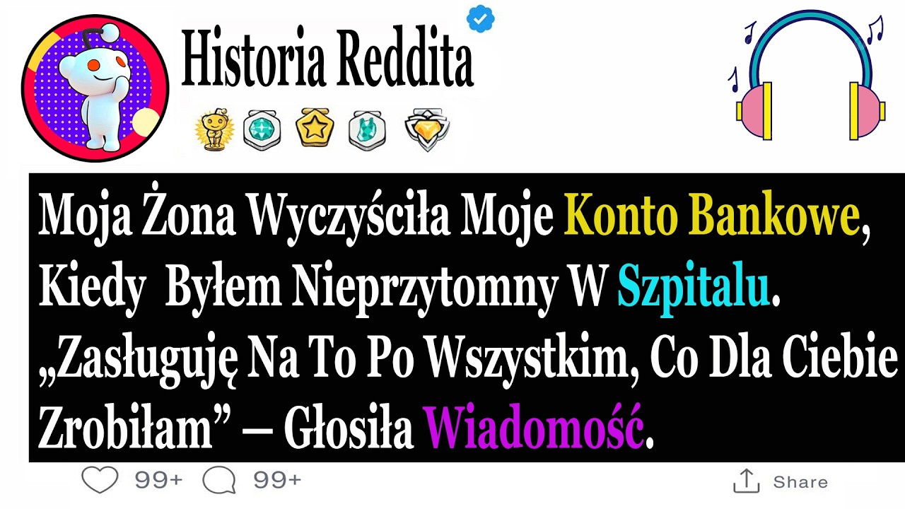 Moja Żona Wyczyściła Moje Konto Bankowe, Kiedy Byłem Nieprzytomny W Szpitalu. „Zasługuję Na To Po...