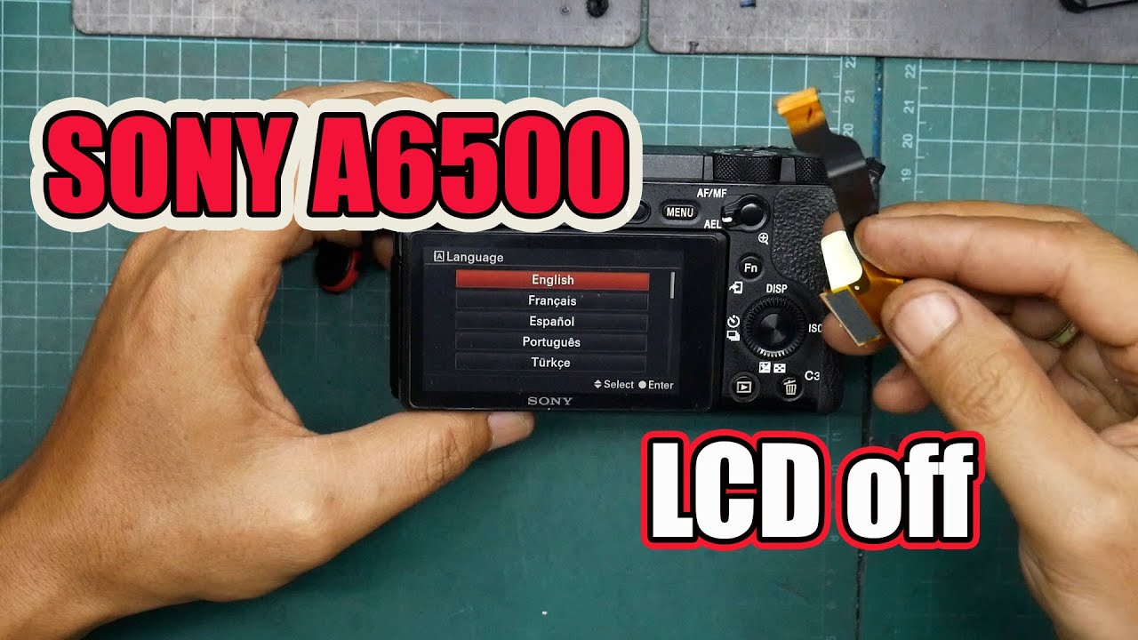 SONY A6500 LCD OFF