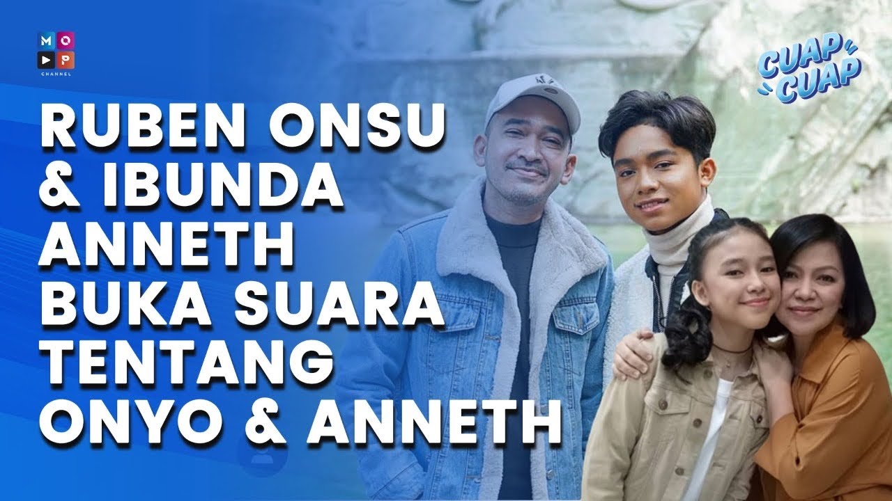 PESAN RUBEN ONSU-ONYO-ANNETH DAN IBUNDA UNTUK PARA FANS - CUAP CUAP UPDATE