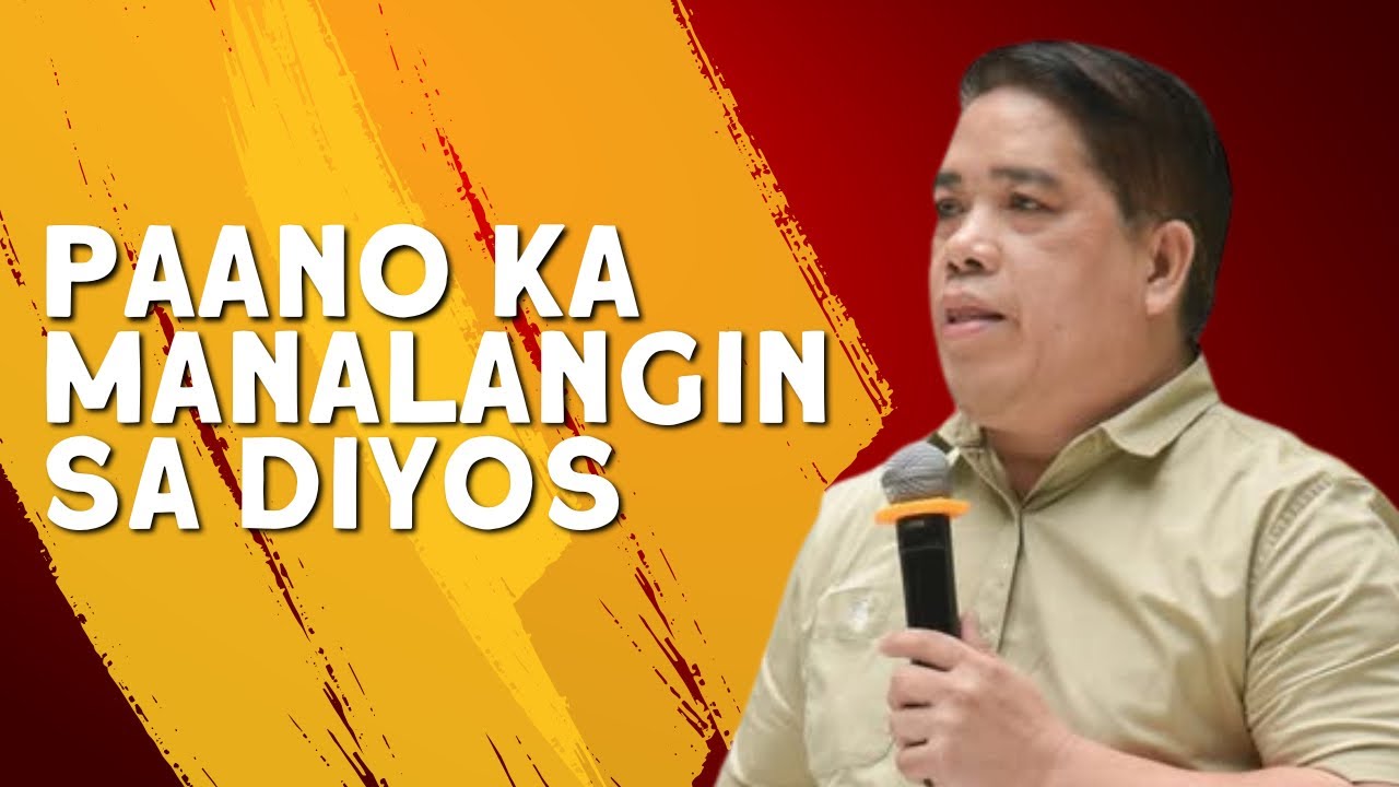 PAANO KA MANALANGIN SA DIYOS? I PASTOR RON YEPES