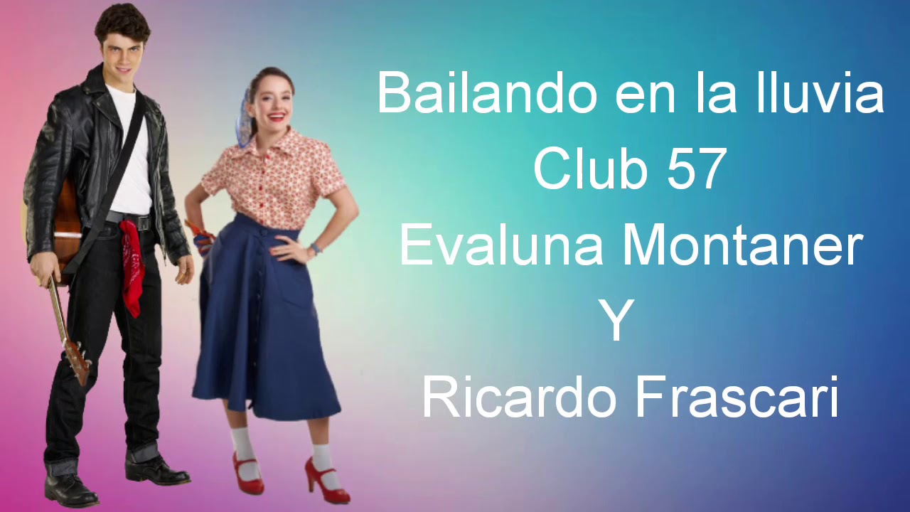 Club 57 - Bailando en la lluvia 